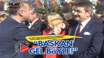 KAYMAKAM GÜNEY ''GEL BAŞKAN EN ÖNE!''