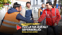 EREN ALİ BİNGÖL ''TUZLA'DA ASFALT SEFERBERLİĞİ BAŞLATACAĞIZ''