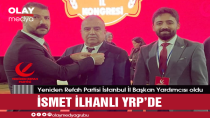 İSTANBUL TEŞKİLATINA GÜÇLÜ TAKVİYE: İSMET İLHANLI YENİDEN REFAH PARTİSİ'NDE İL BAŞKAN YARDIMCISI