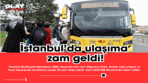 İSTANBUL'DA ULAŞIMA ZAM GELDİ!
