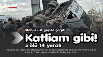 KATLİAM GİBİ KAZA: 5 ÖLÜ, 14 YARALI!