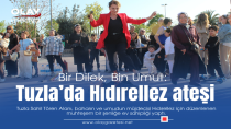 TUZLA'DA HIDIRELLEZ ATEŞİ YANDI!