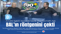FATİH AŞIK BAL'IN RÖNTGENİNİ ÇEKTİ