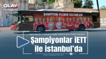 ŞAMPİYONLAR, İETT İLE İSTANBUL’DA