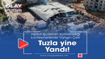 TUZLA YİNE YANDI!