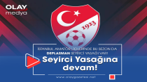 DEPLASMAN SEYİRCİ YASAĞINA DEVAM!